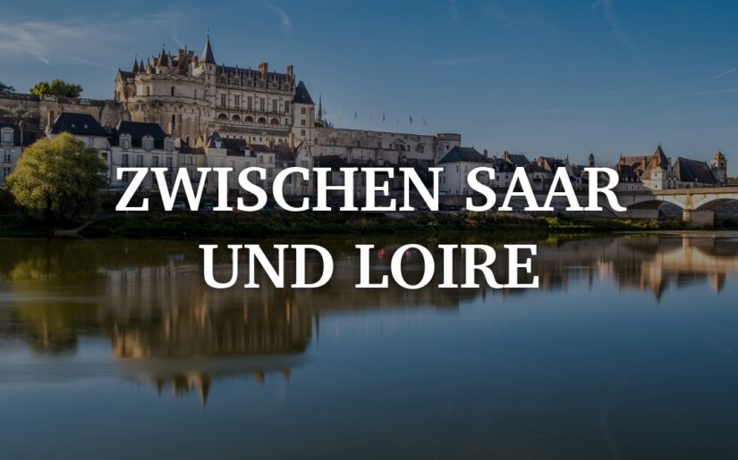 Zwischen Saar und Loire – CroisiEurope nimmt Kurs auf unbekannte Flusstäler