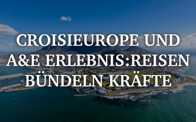 CroisiEurope und a&e erlebnis:reisen bündeln Kräfte – Neue Afrika-Kombination ab 2026